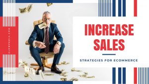 Strategies For Ecommerce Sales